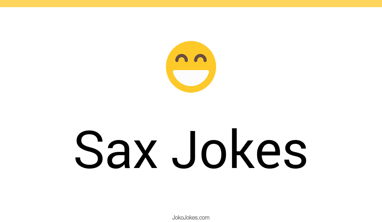 57+ Sax Jokes And Funny Puns JokoJokes