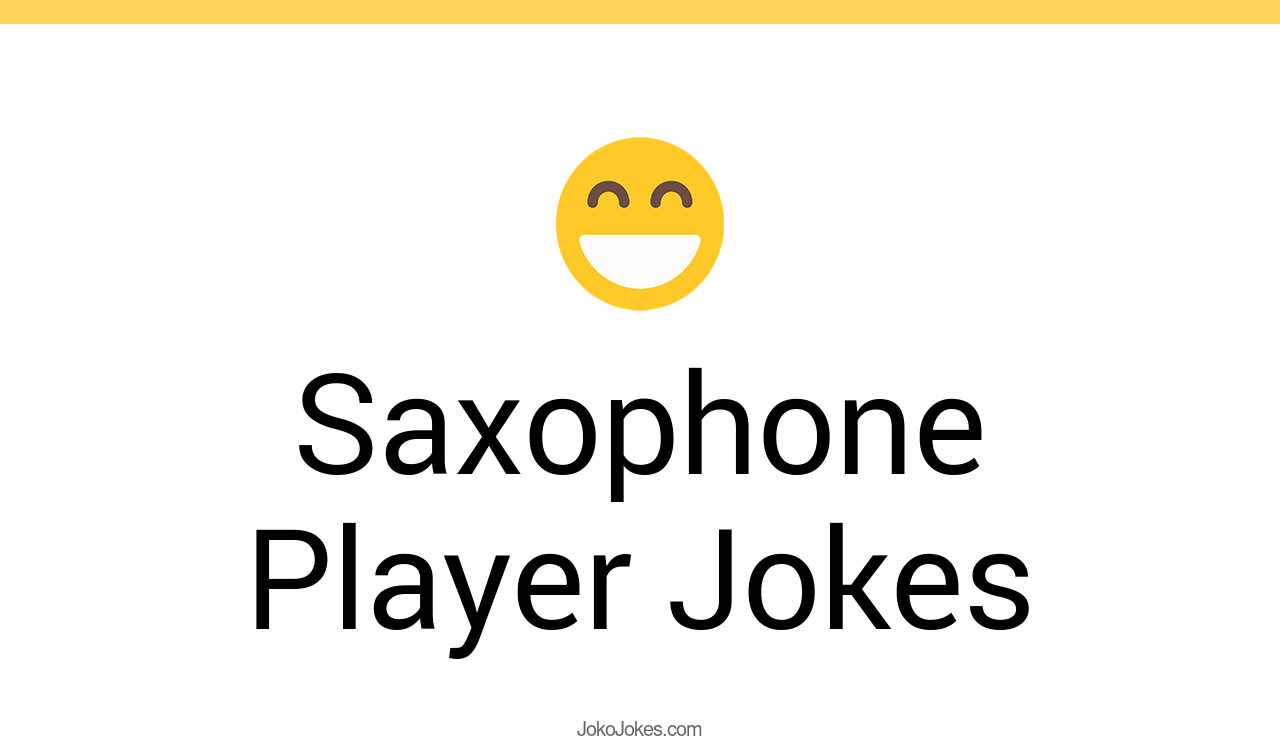5+ Saxophone Player Jokes And Funny Puns JokoJokes
