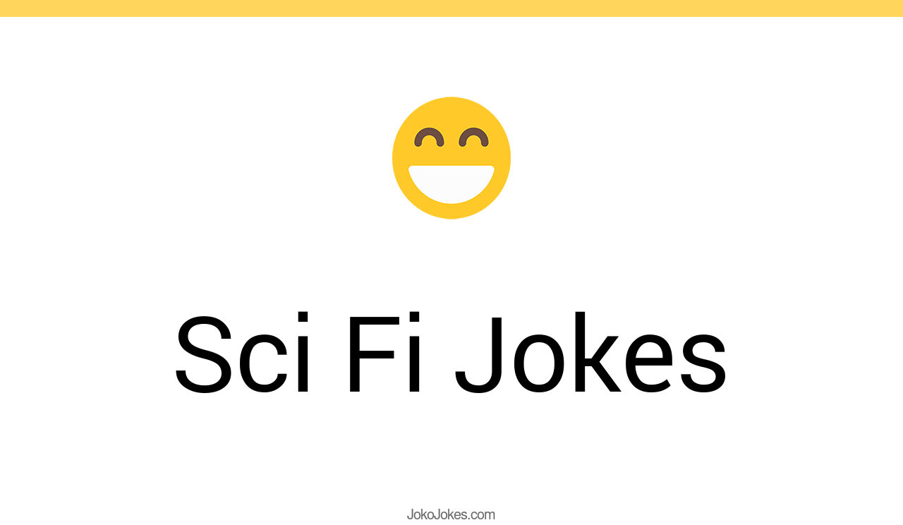 Best Science Fiction Jokes at Anna Losoya blog