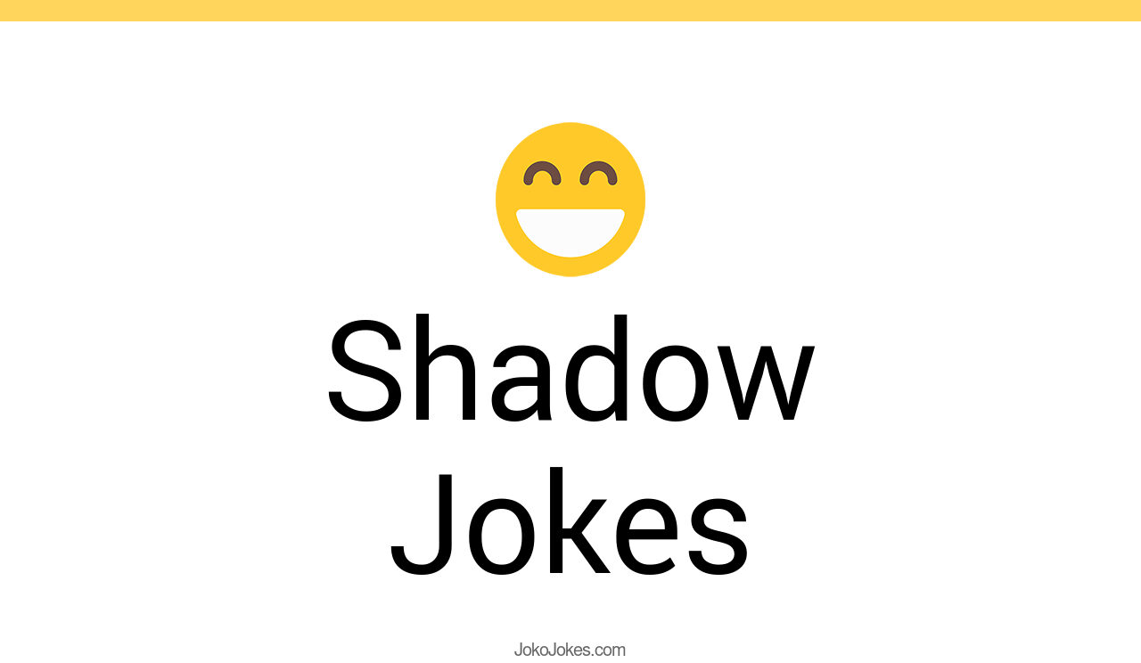 66+ Shadow Jokes And Funny Puns JokoJokes