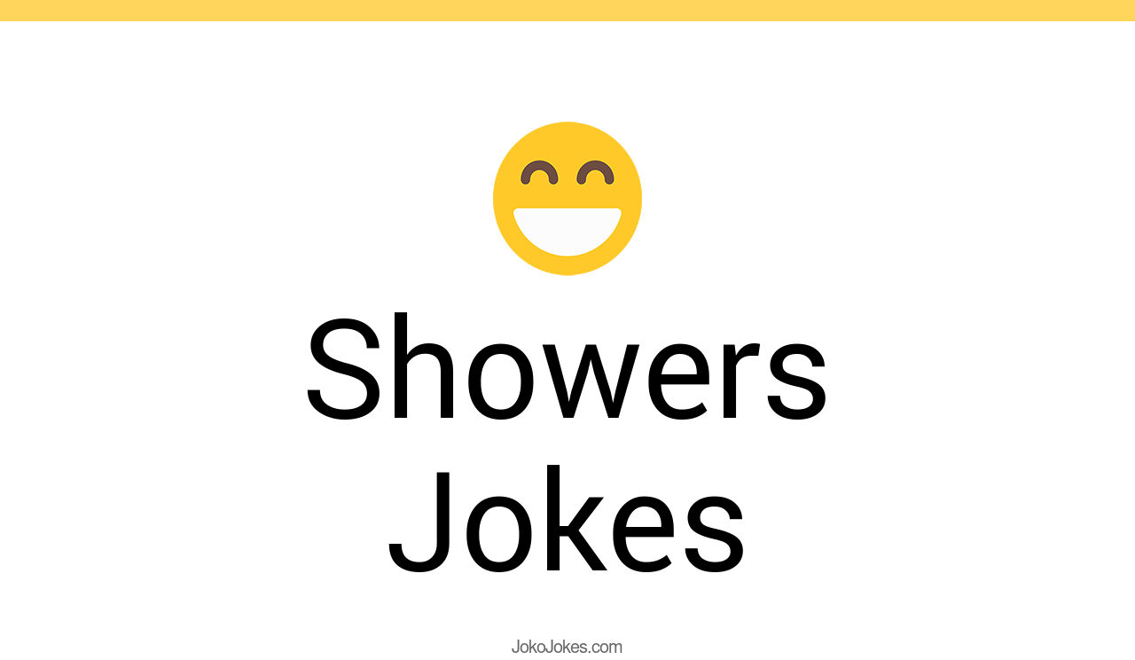 104+ Showers Jokes And Funny Puns JokoJokes