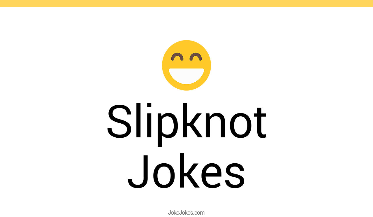 1+ Slipknot Jokes And Funny Puns JokoJokes