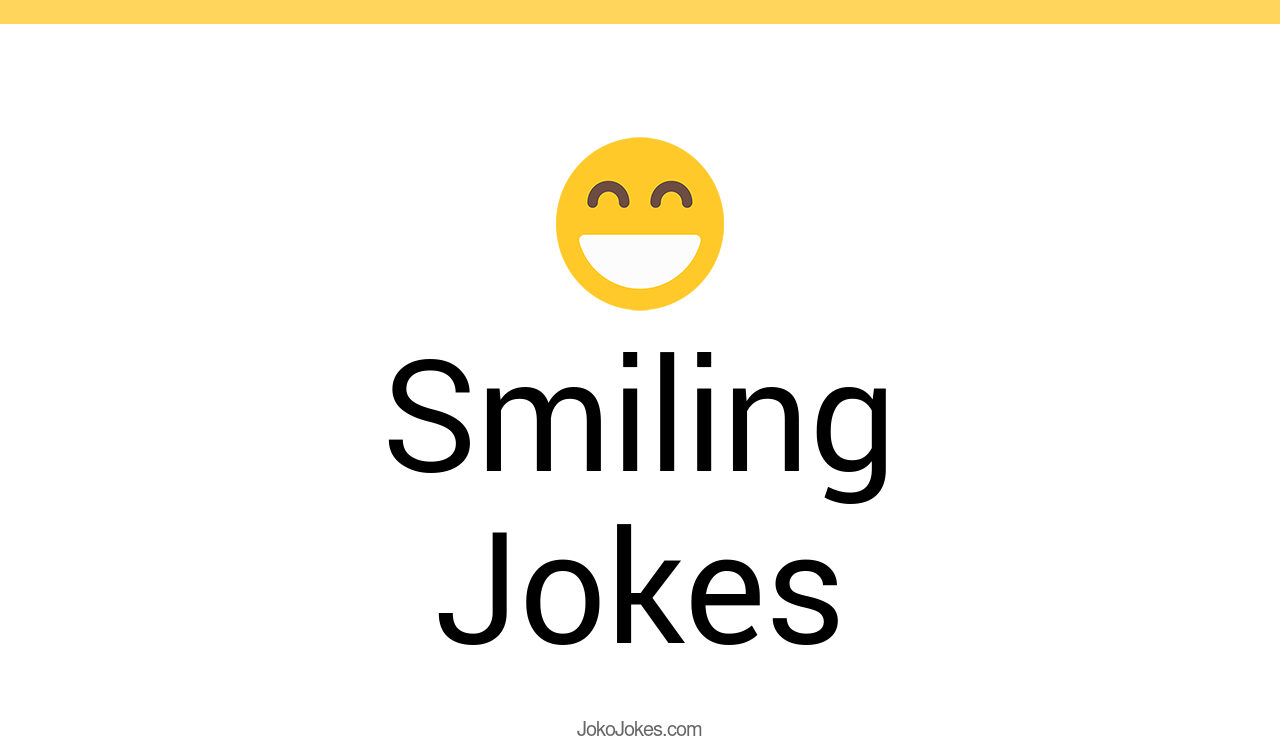 65+ Smiling Jokes To Make Fun JokoJokes