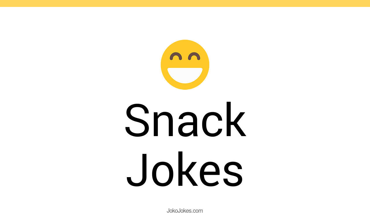 141+ Snack Jokes And Funny Puns JokoJokes
