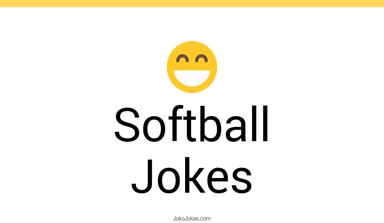 23+ Softball Jokes And Funny Puns JokoJokes