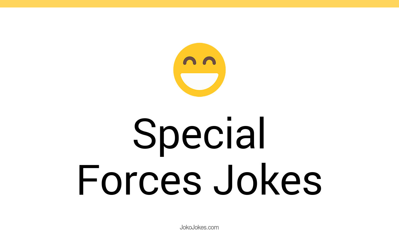20+ Special Forces Jokes And Funny Puns JokoJokes