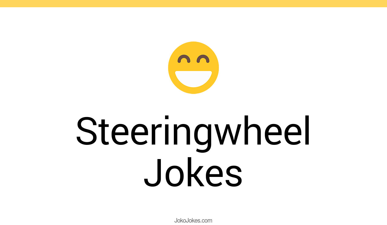 2+ Steeringwheel Jokes And Funny Puns - JokoJokes