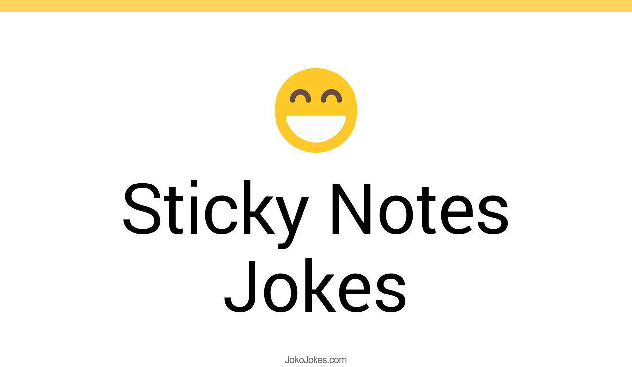 7+ Sticky Notes Jokes And Funny Puns JokoJokes
