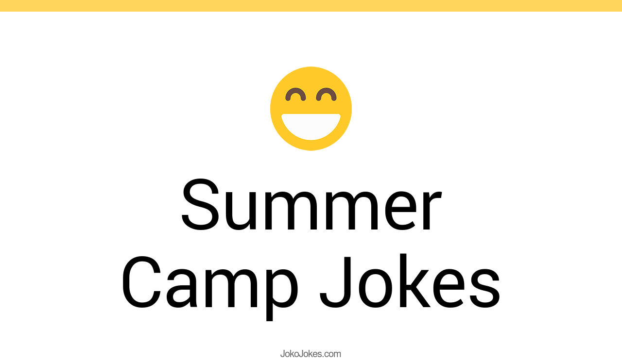 60+ Summer Camp Jokes And Funny Puns JokoJokes