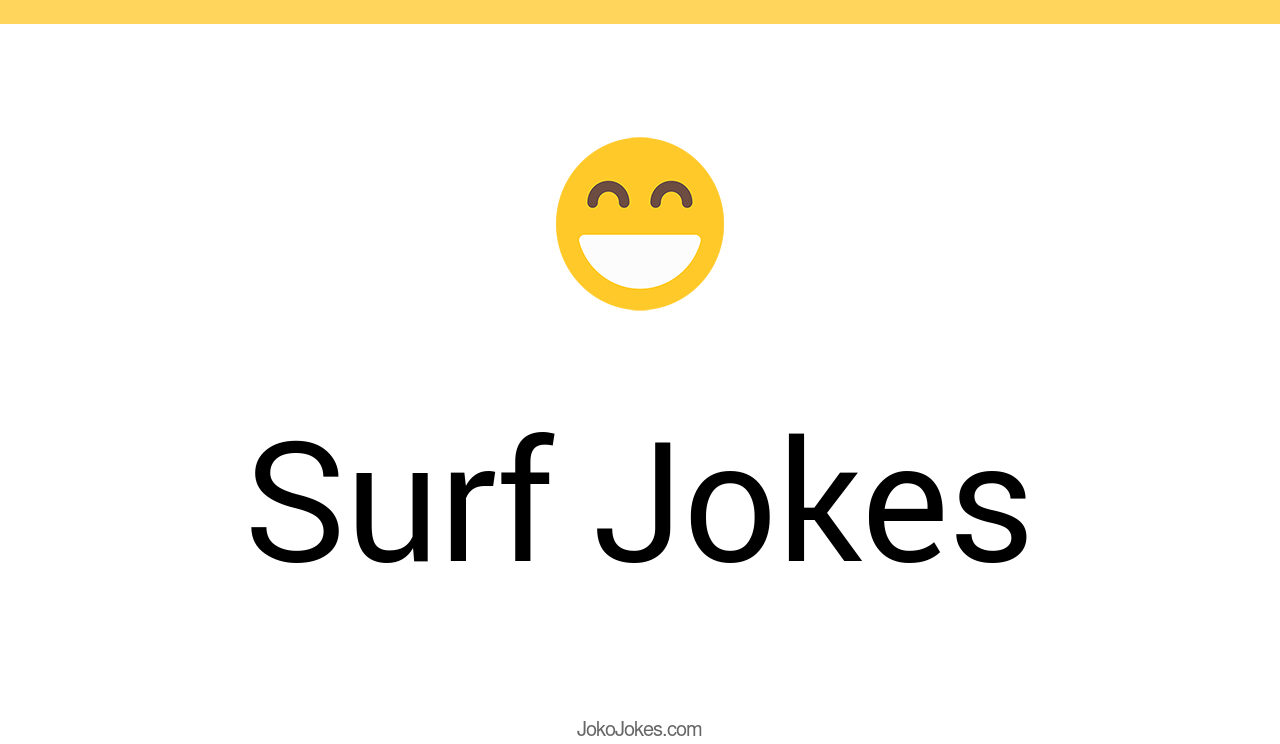 50+ Surf Jokes And Funny Puns JokoJokes