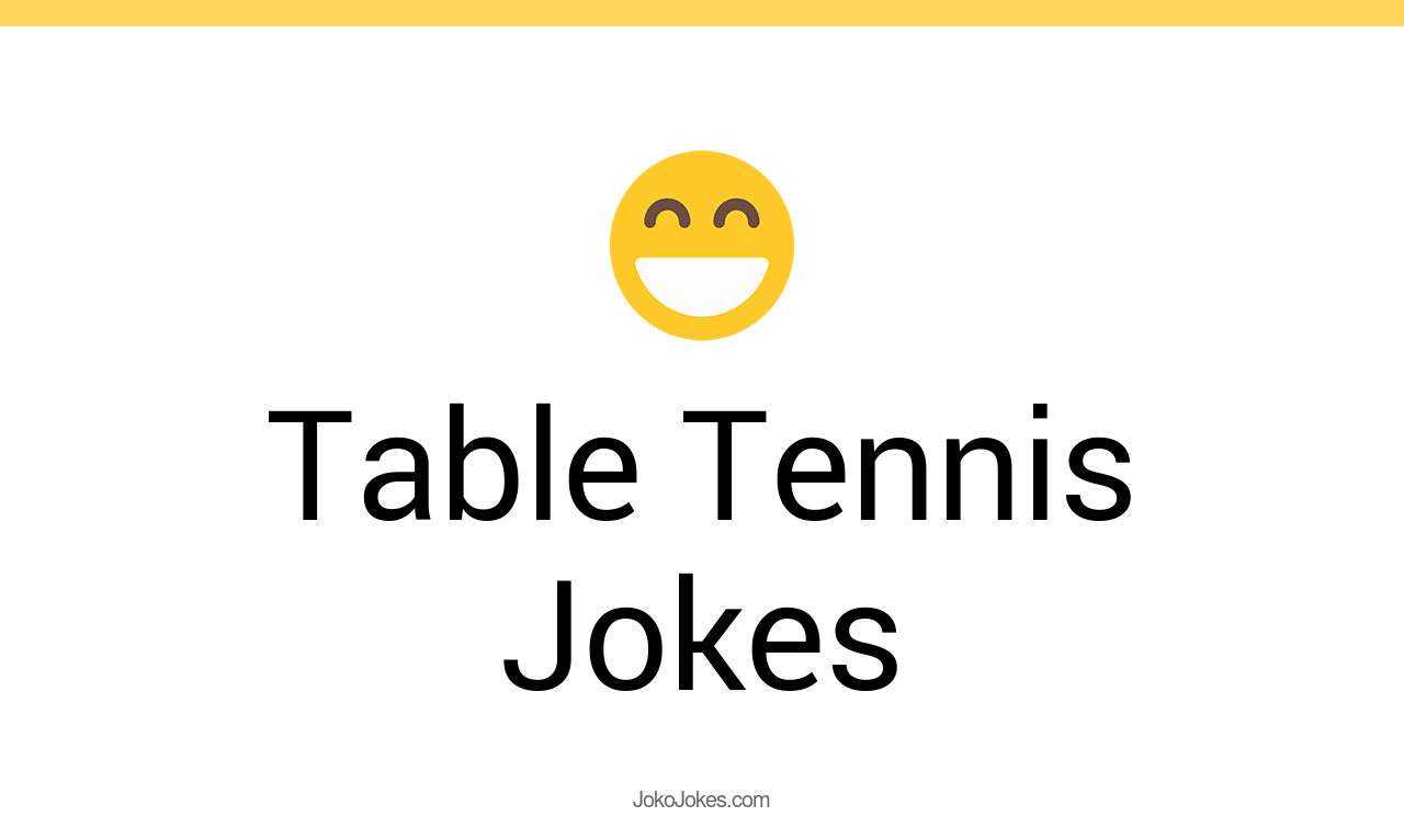 14+ Table Tennis Jokes And Funny Puns JokoJokes
