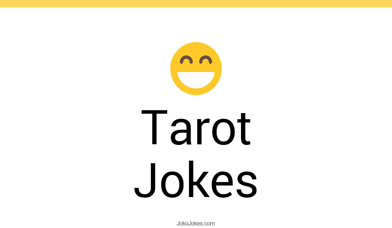 7+ Tarot Jokes And Funny Puns JokoJokes