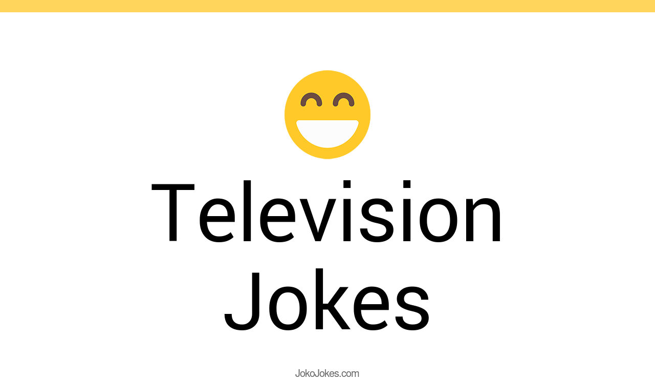 124+ Television Jokes And Funny Puns JokoJokes