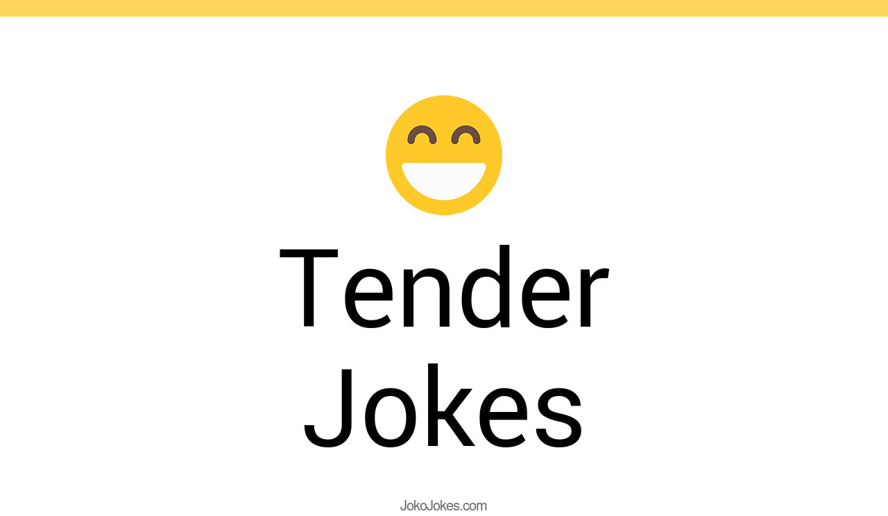 151+ Tender Jokes And Funny Puns JokoJokes