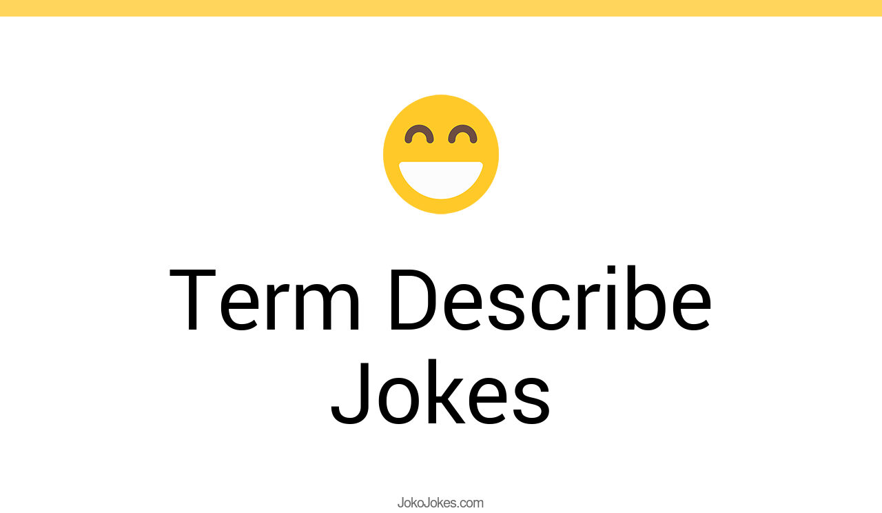 9+ FunFilled Term Describe Jokes to Boost Your Mood