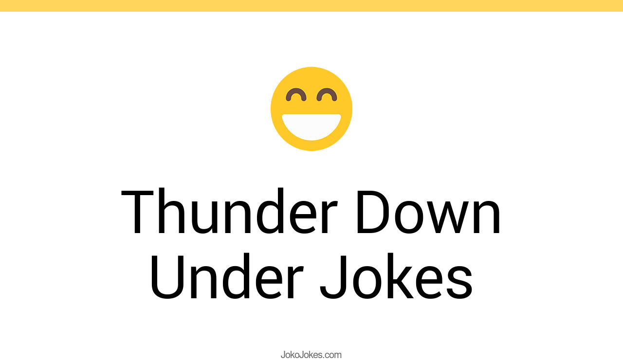 115+ Thunder Down Under Jokes And Funny Puns JokoJokes
