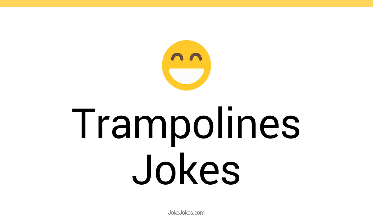 65+ Trampolines Jokes To Make Fun JokoJokes