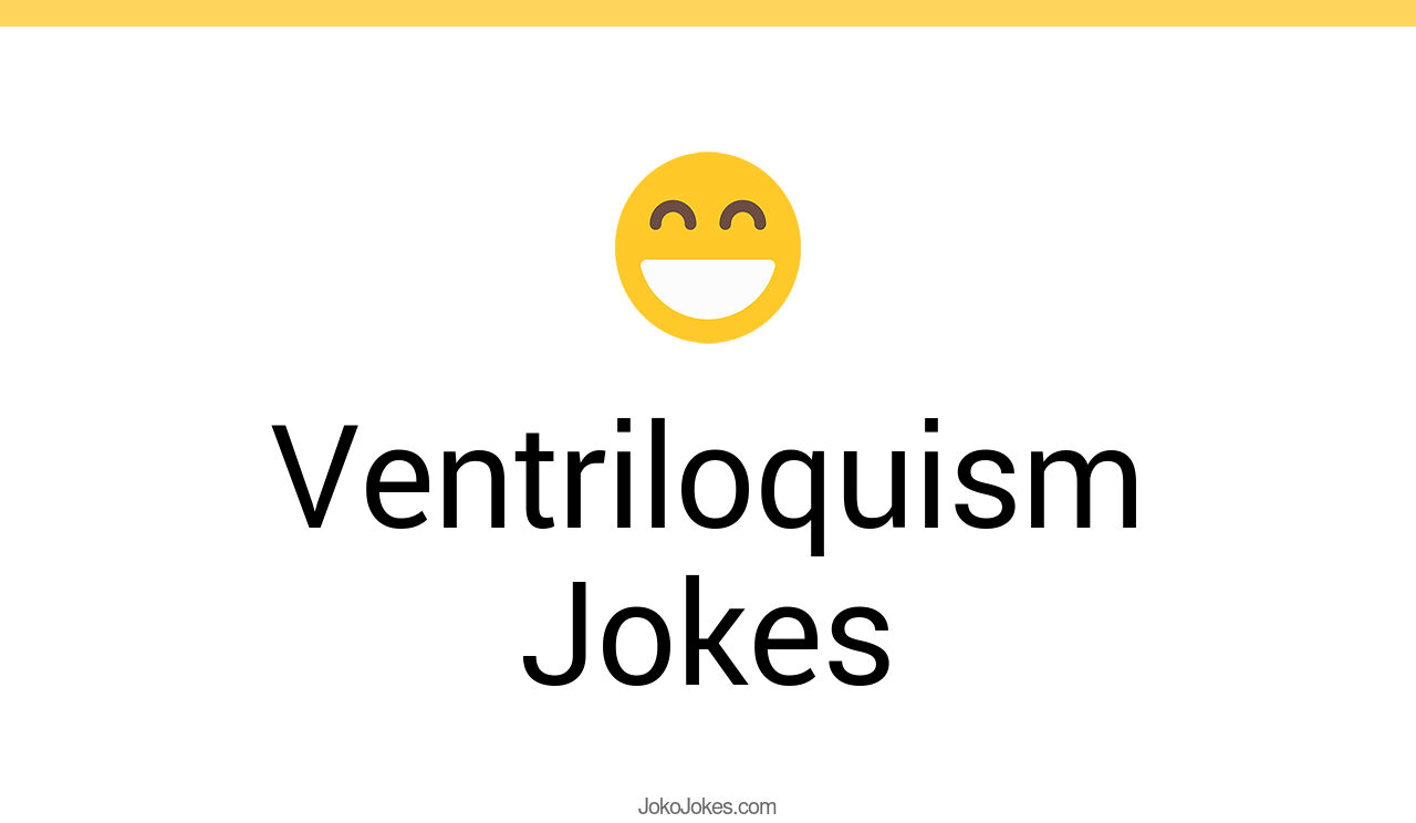 8+ Ventriloquism Jokes And Funny Puns JokoJokes