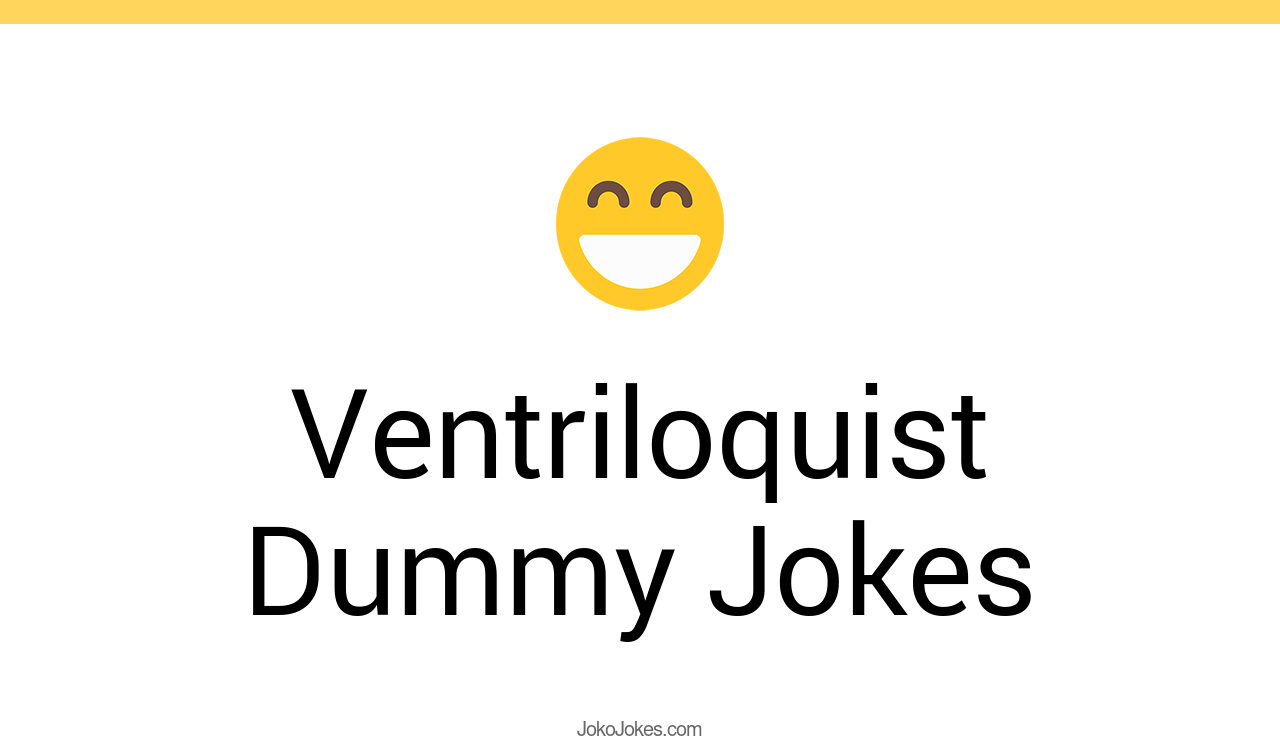 8+ Ventriloquist Dummy Jokes And Funny Puns JokoJokes