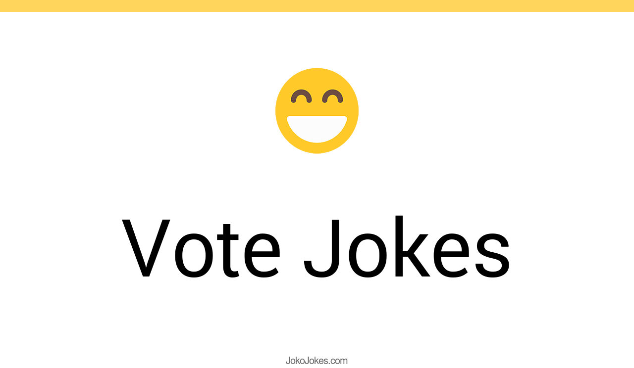 138+ Vote Jokes And Funny Puns JokoJokes