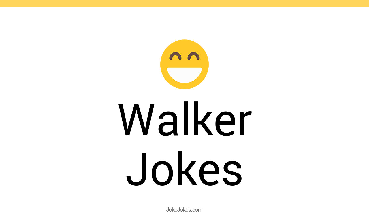 127+ Walker Jokes And Funny Puns JokoJokes