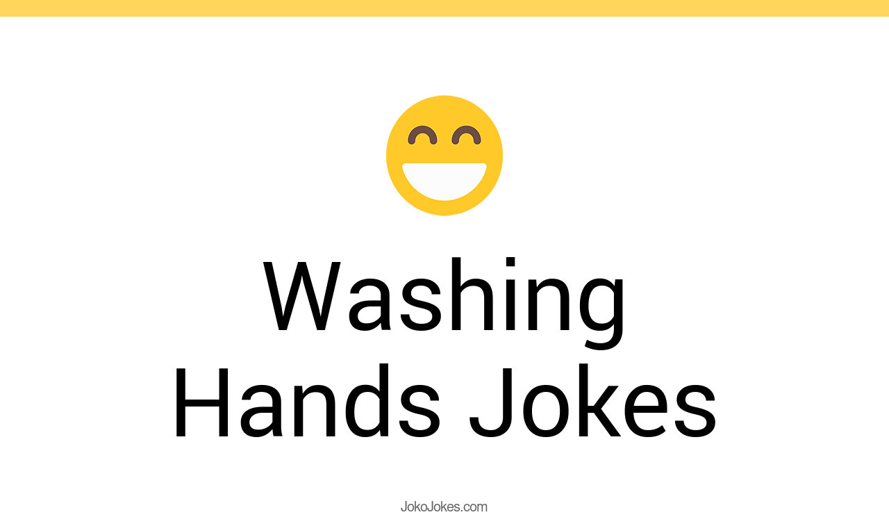 141+ Washing Hands Jokes And Funny Puns JokoJokes