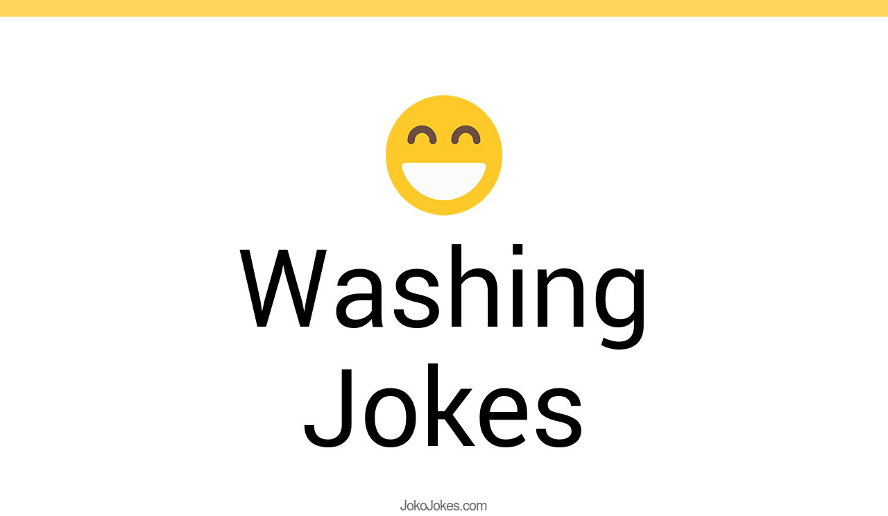 159+ Washing Jokes And Funny Puns JokoJokes