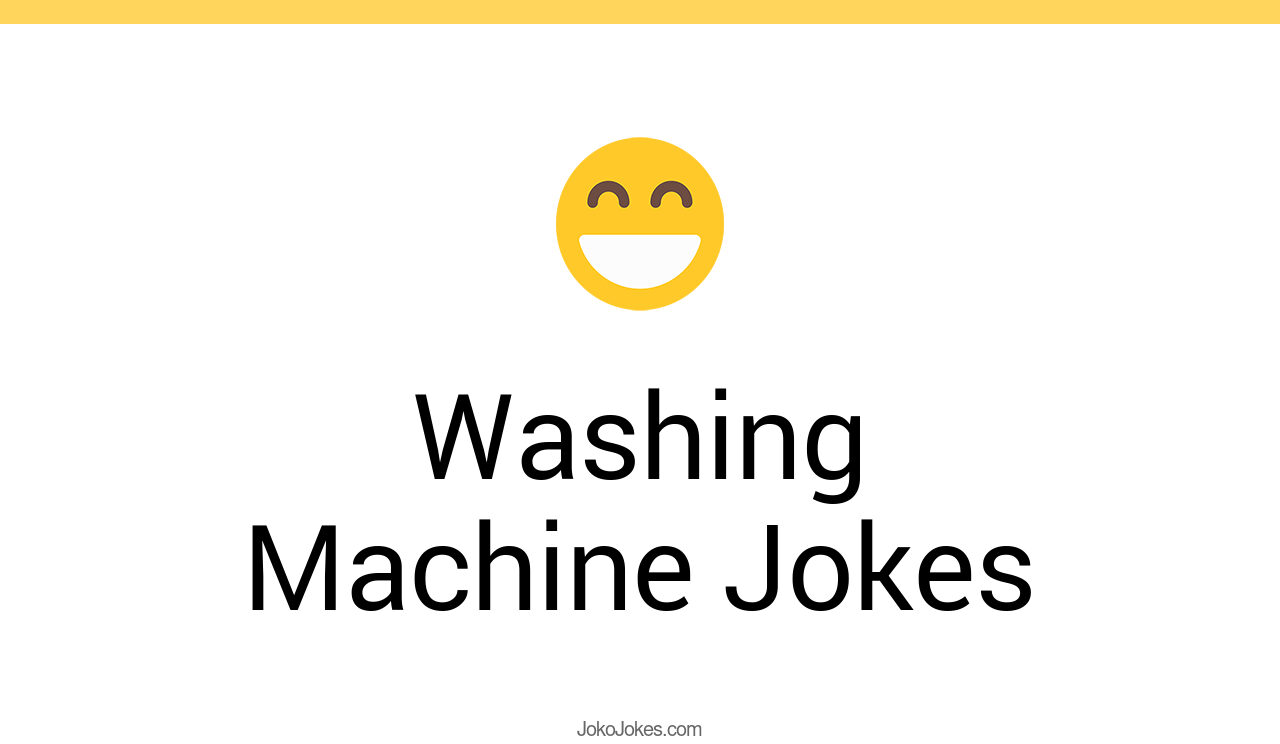 126+ Washing Machine Jokes And Funny Puns JokoJokes
