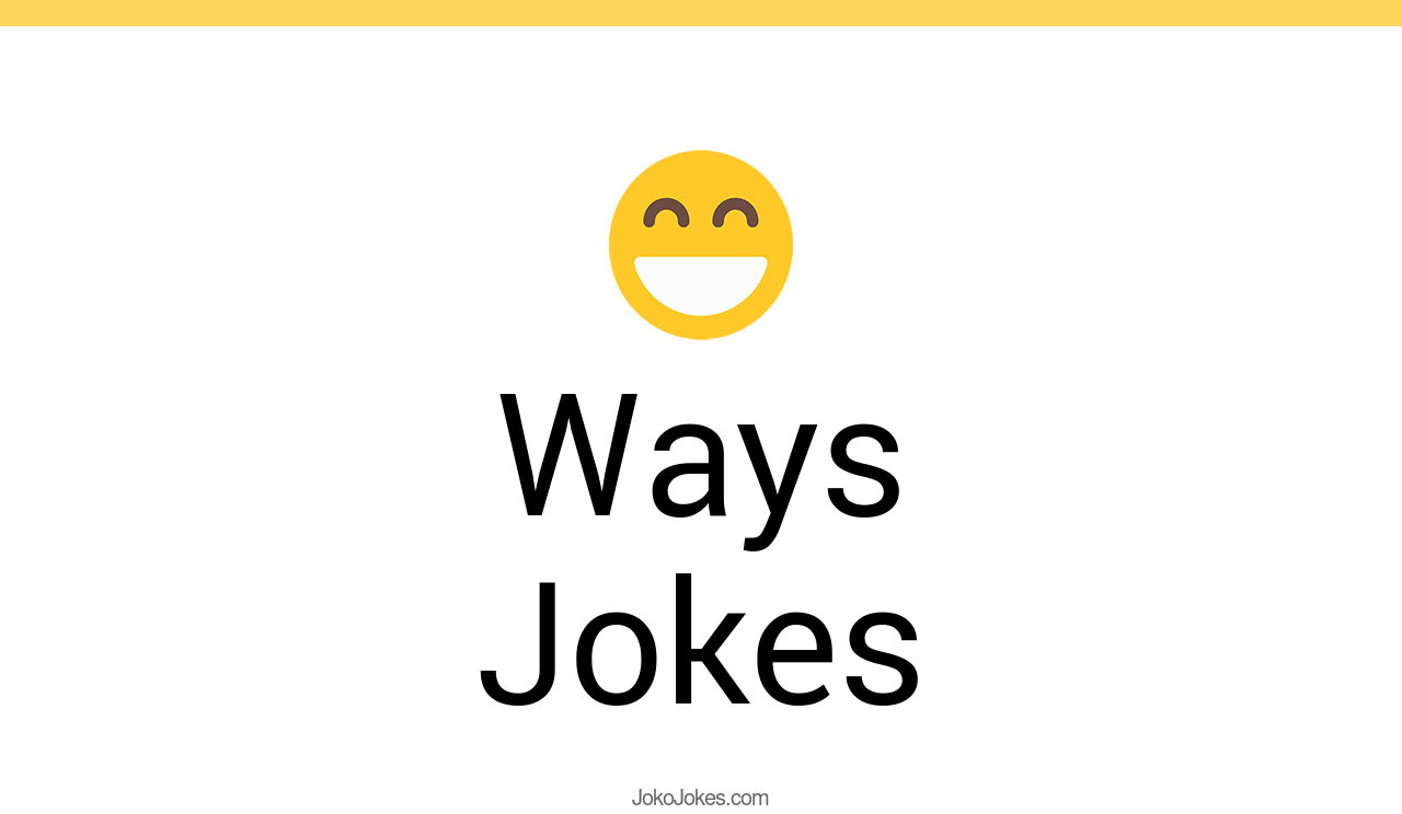 142+ Ways Jokes And Funny Puns JokoJokes