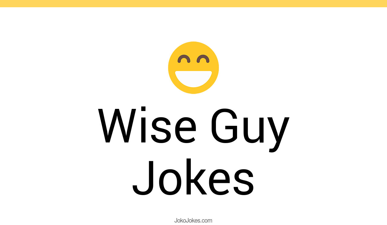 What Does Half A Wise Guy Mean at Corey Pollock blog