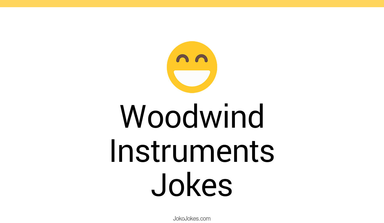Woodwind Instruments Jokes at Christopher Knight blog