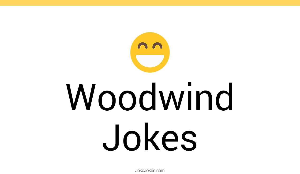 5+ Woodwind Jokes And Funny Puns JokoJokes