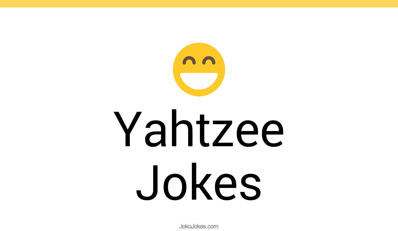 8+ Yahtzee Jokes And Funny Puns JokoJokes
