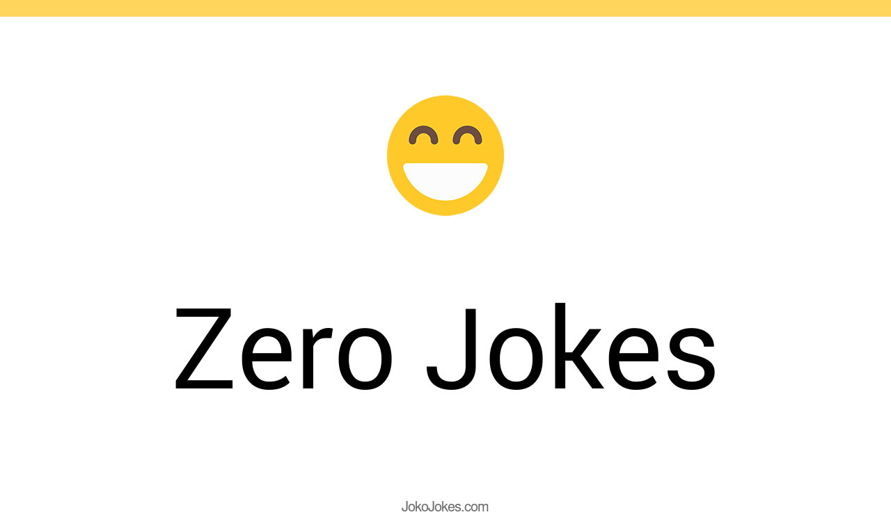 4+ Zero Jokes And Funny Puns JokoJokes