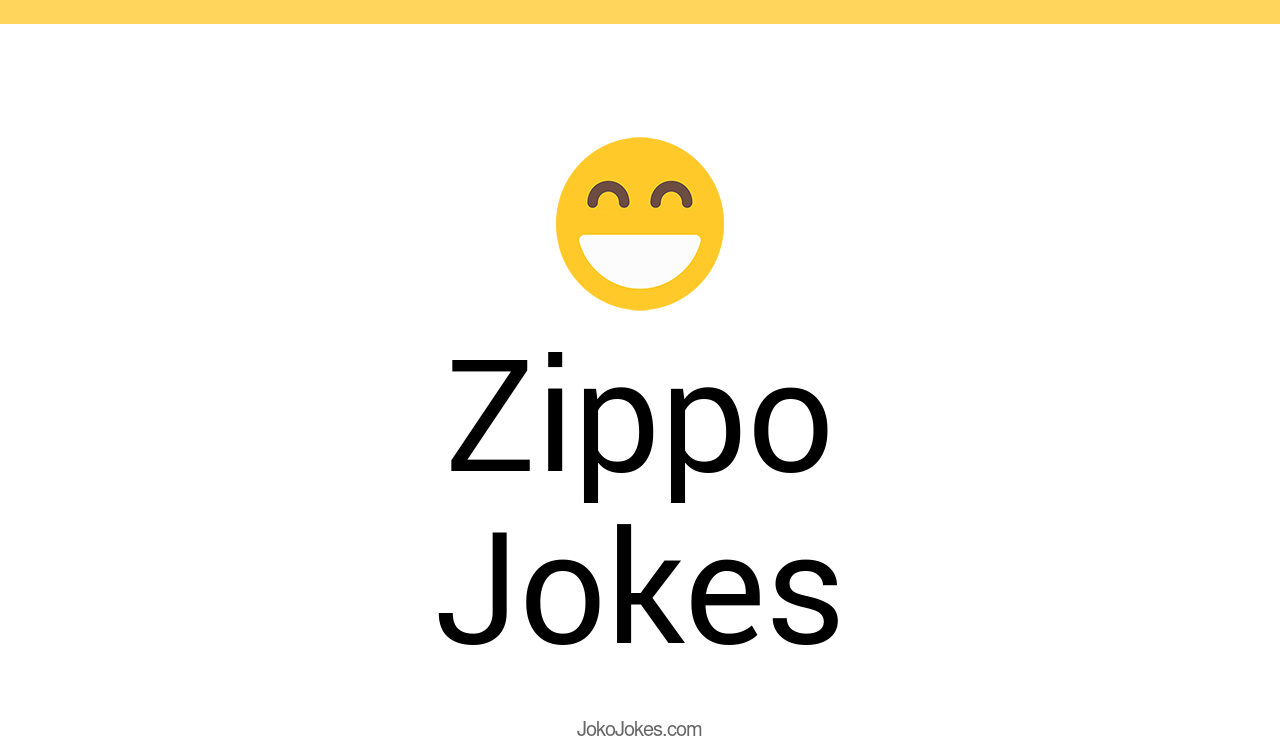 9+ Zippo Jokes And Funny Puns JokoJokes