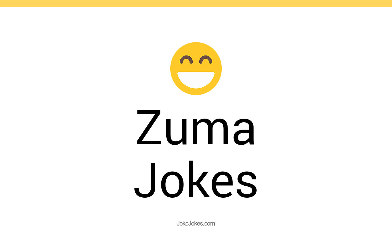 2+ Zuma Jokes And Funny Puns JokoJokes