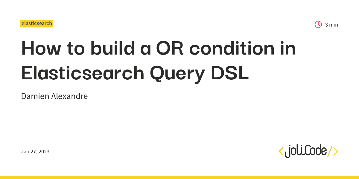 How to build a OR condition in Elasticsearch Query DSL JoliCode