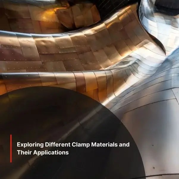 Exploring Different Worm Drive Clamp Materials and Their Applications