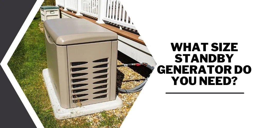 What Size Standby Generator Do You Need? An Authentic Guide
