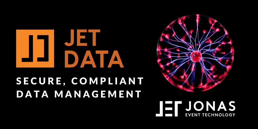 JET Data a secure, compliant data management solution for your events
