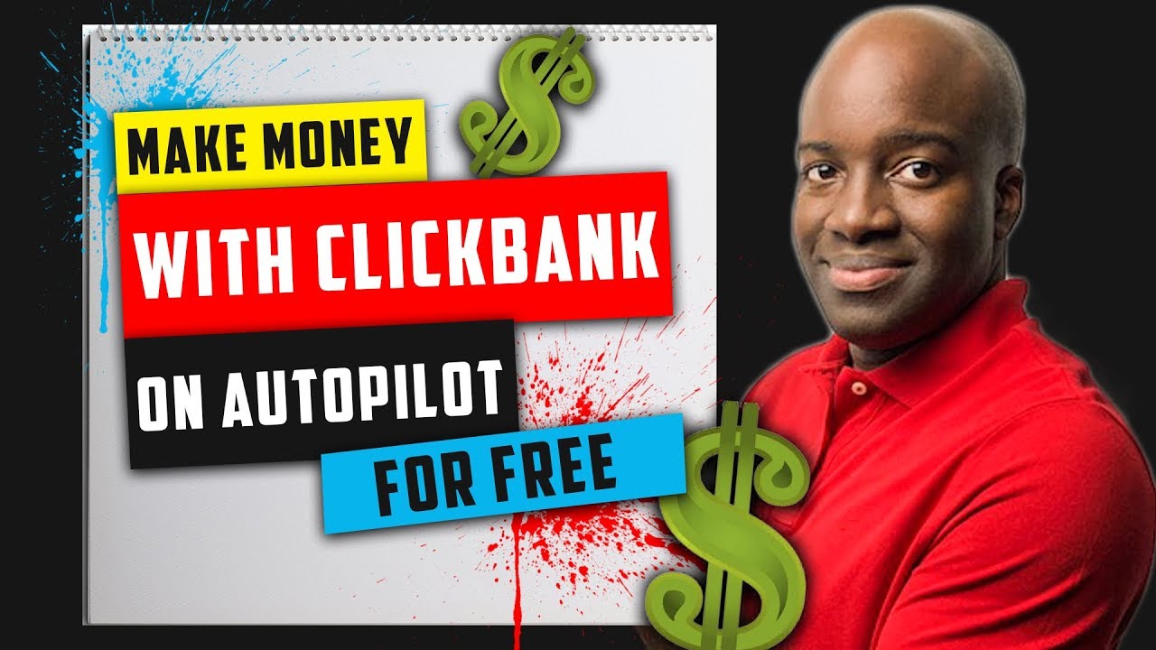 Make Money with Clickbank on Autopilot for Free Jon McNeil
