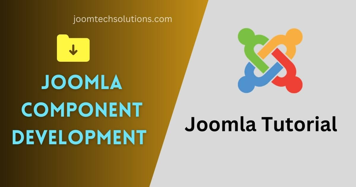 Joomla Component Development Tutorial Step by Step