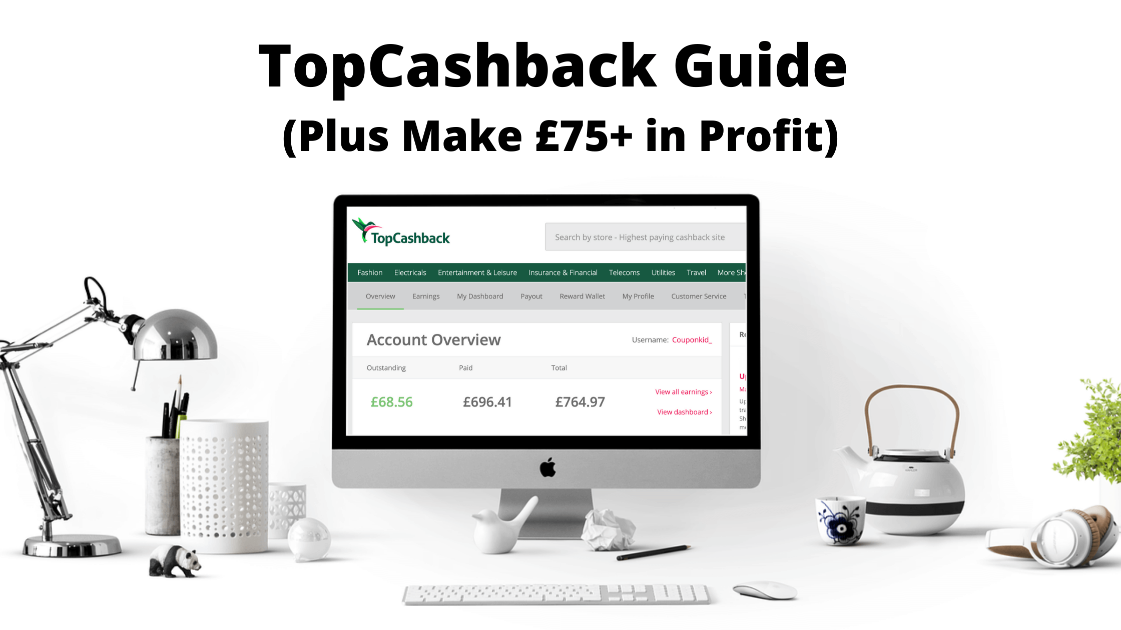 TopCashback UK Guide Plus How To Make £75+ Profit The Coupon Kid