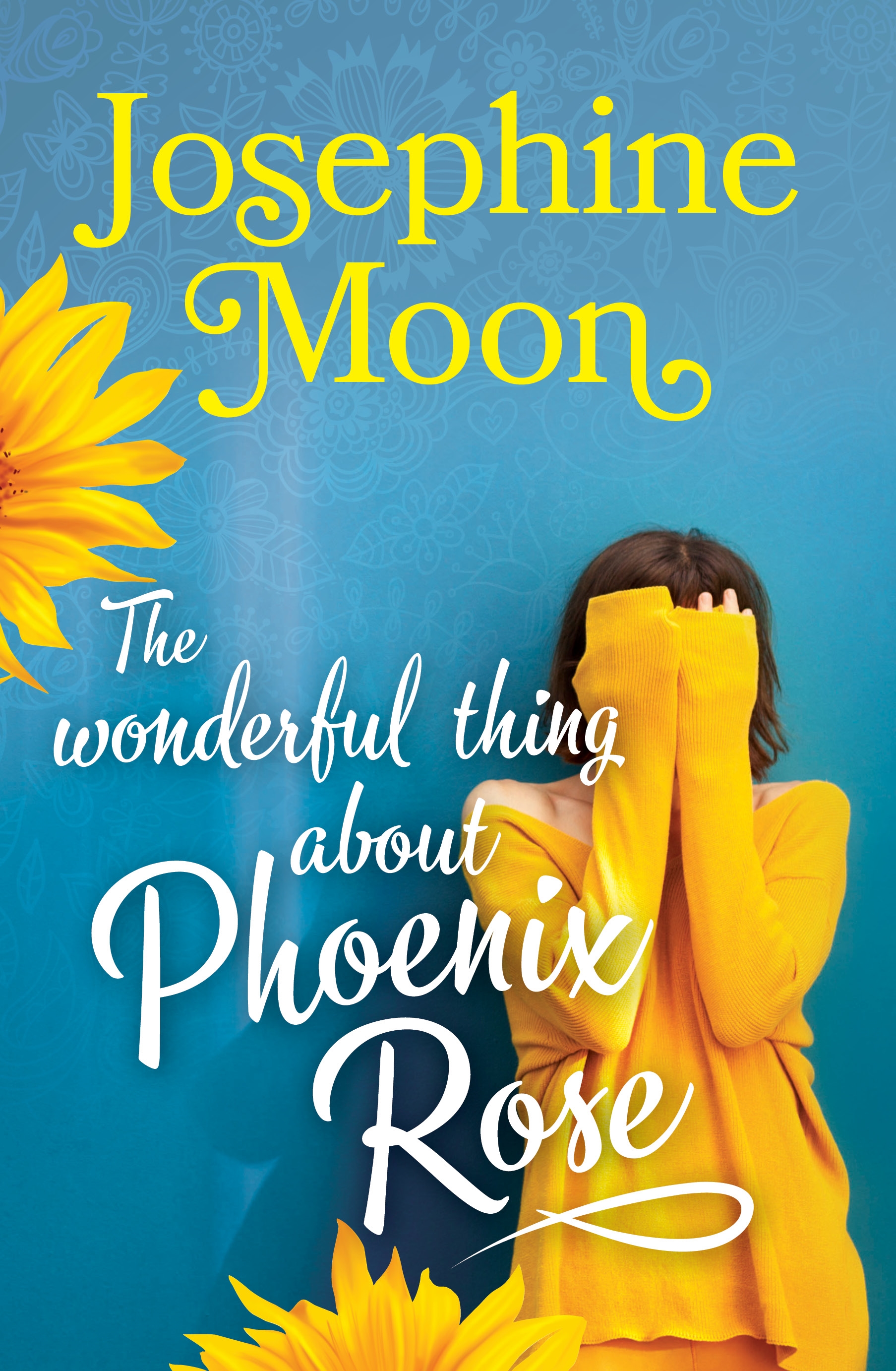 The Wonderful Thing About Phoenix Rose Josephine Moon