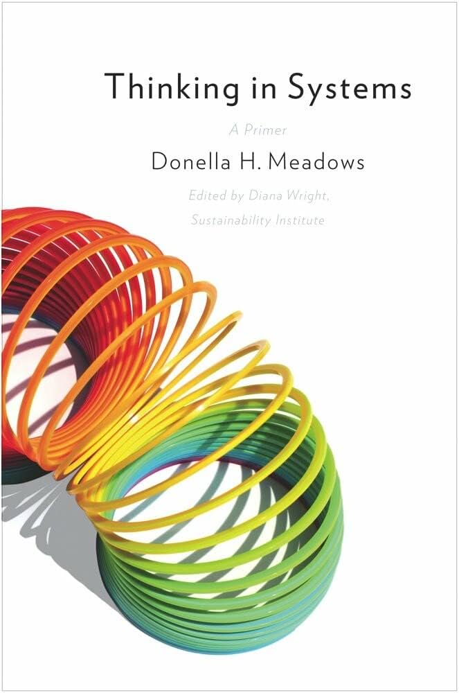 Book Summary Thinking in Systems by Donella Meadows Yes Way Jose