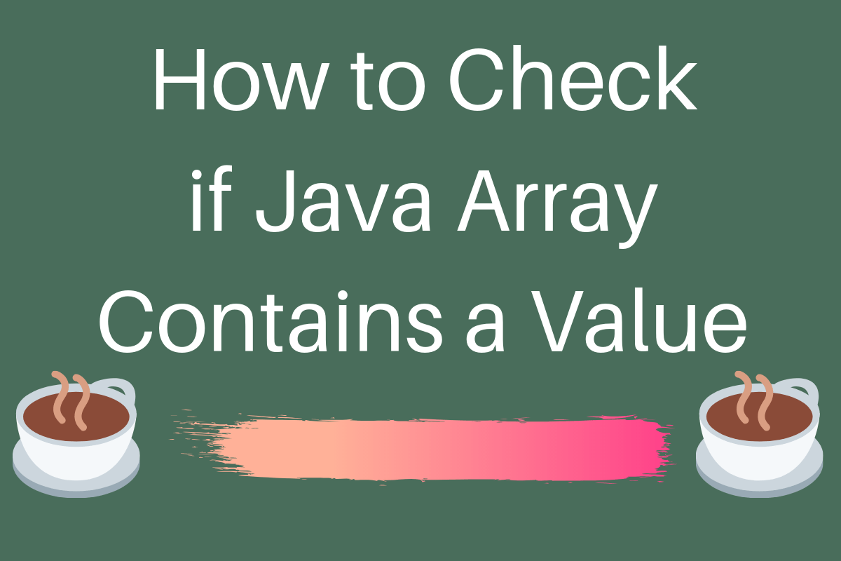How to Check if Java Array Contains a Value? DigitalOcean