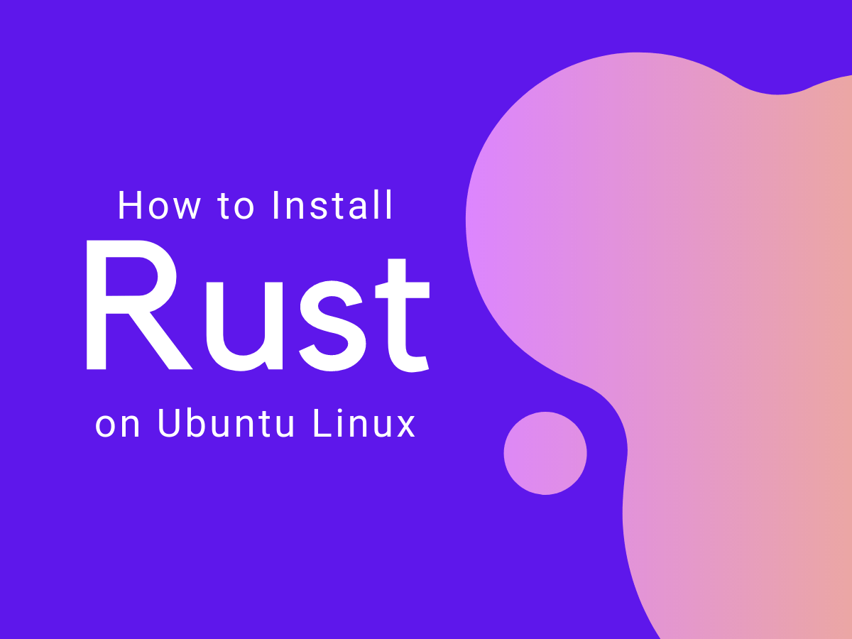 How To Install Rust on Ubuntu 20.04 DigitalOcean