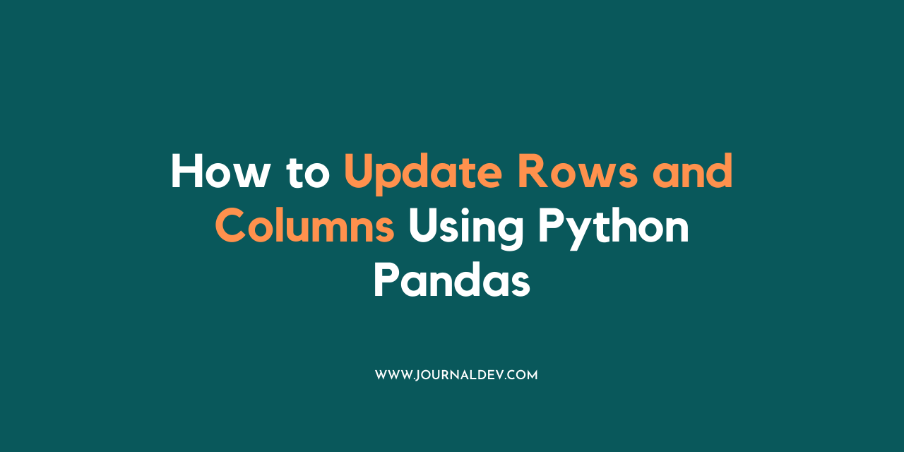 How to Update Rows and Columns Using Python Pandas DigitalOcean