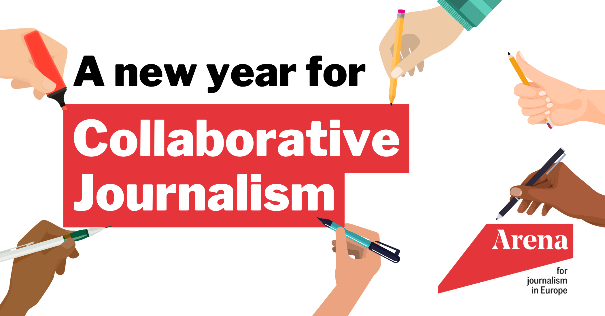 A new year for collaborative journalism Arena for Journalism in Europe