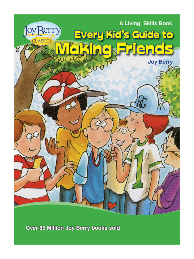 Every Kid's Guide to Making Friends Joy Berry Bookstore